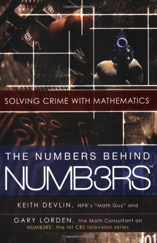 The Numbers Behind NUMB3RS: Solving Crime with Mathematics