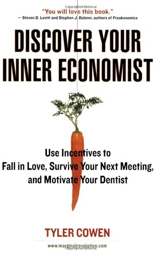 Discover Your Inner Economist