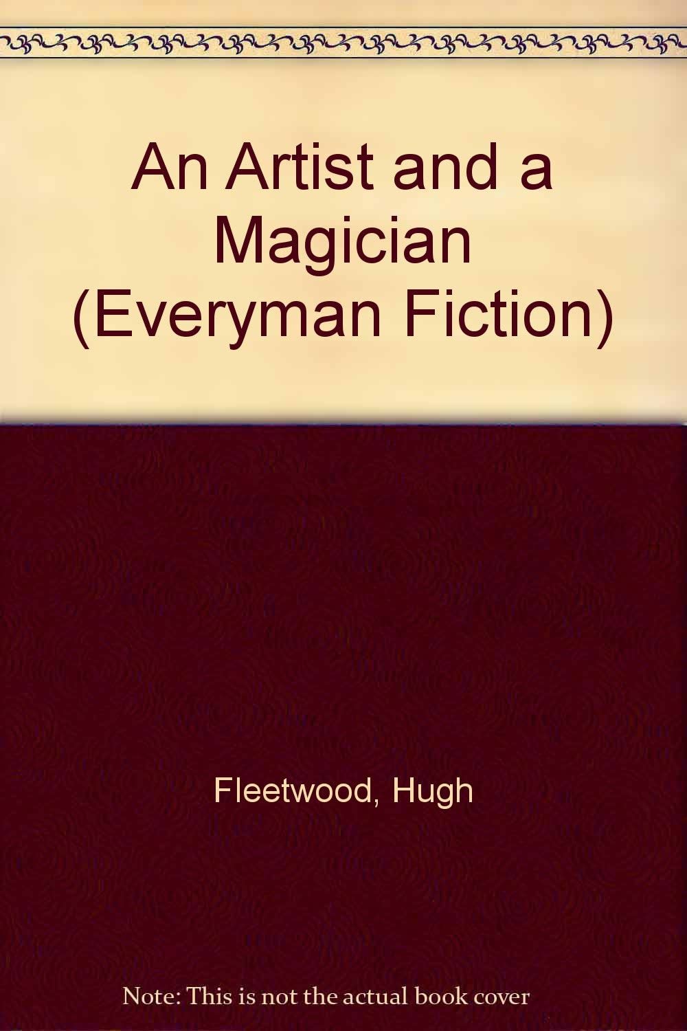 An Artist and a Magician (Everyman Fiction)