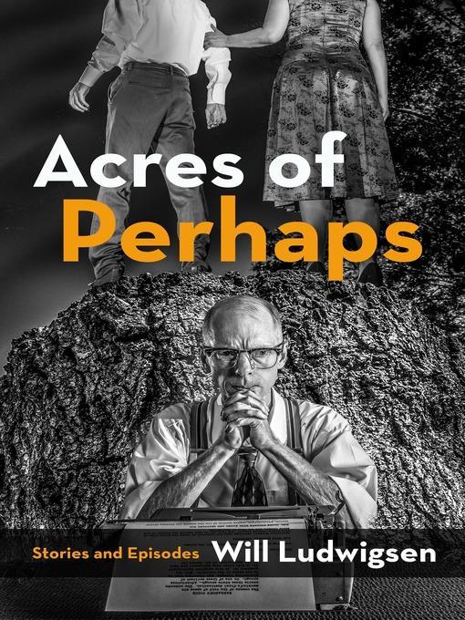 Acres of Perhaps