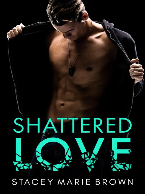 Shattered Love (Blinded Love Series #1)