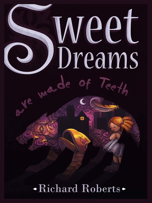 Sweet Dreams Are Made of Teeth