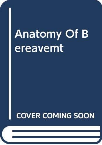 Anatomy Of Bereavemt