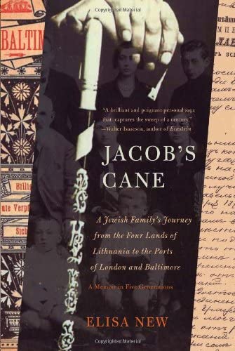 Jacob's Cane: A Jewish Family's Journey from the Four Lands of Lithuania to the Ports of London and Baltimore