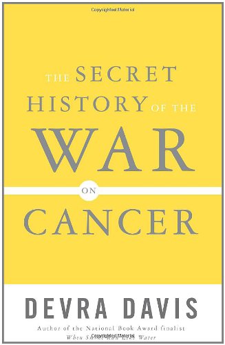 The Secret History of the War on Cancer