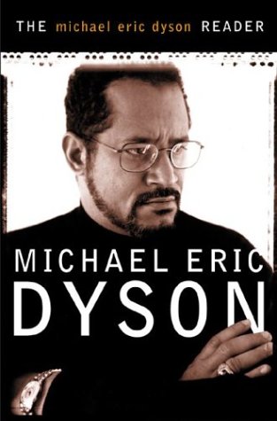 The Michael Eric Dyson Reader