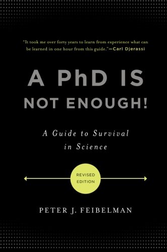 A PhD Is Not Enough!