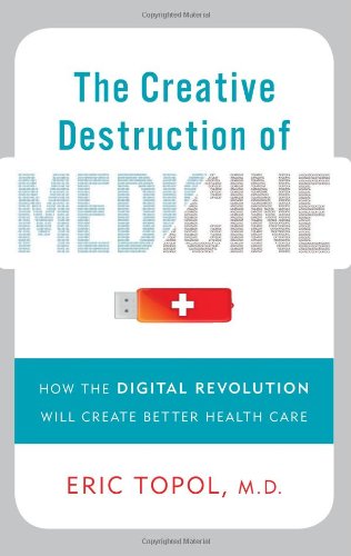 The Creative Destruction of Medicine