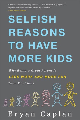 Selfish Reasons to Have More Kids