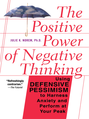 The Positive Power Of Negative Thinking