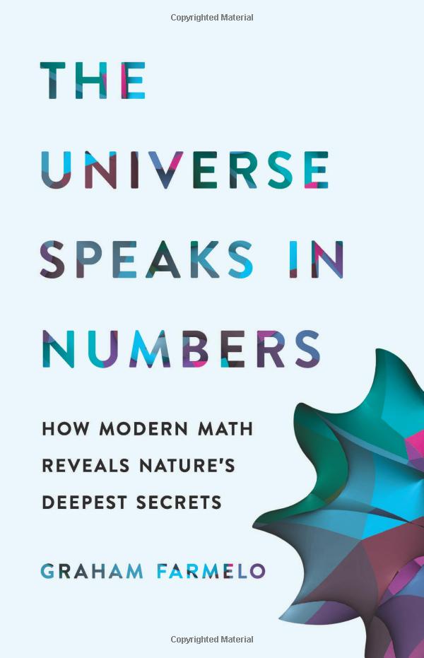 The Universe Speaks in Numbers: How Modern Math Reveals Nature's Deepest Secrets