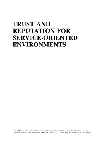 Trust and reputation for service-oriented environments : technologies for building business intelligence and consumer confidence