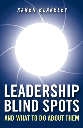 Leadership Blind Spots and What to Do about Them