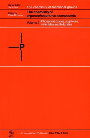 The Chemistry of Organophosphorus Compounds