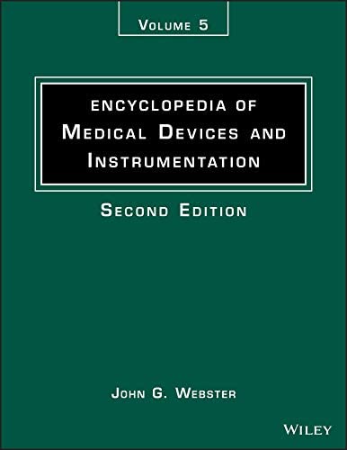 Encyclopedia of Medical Devices and Instrumentation, (Encyclopedia of Medical Devices and Instrumentation, 2nd Edition)