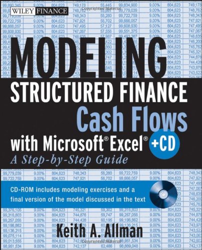 Modeling Structured Finance Cash Flows with Microsoft� Excel