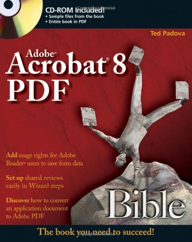 Adobe Acrobat 8 PDF Bible [With CDROM]