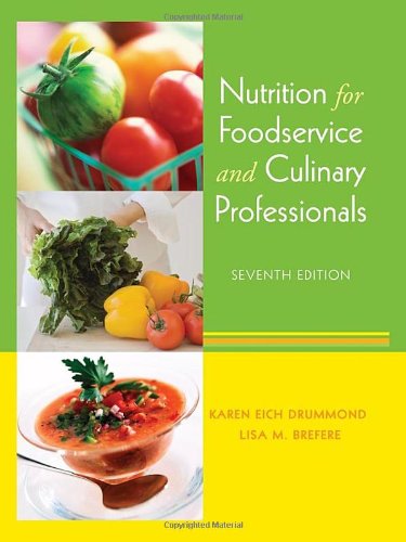 Nutrition for Foodservice and Culinary Professionals