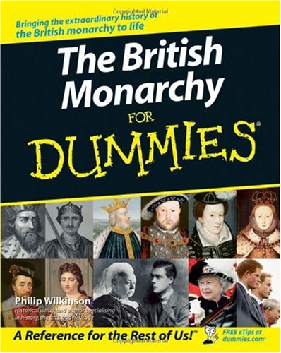 The British Monarchy for Dummies