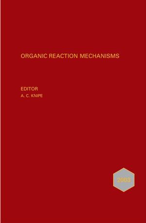 Organic reaction mechanisms. 2003, An annual survey covering the literature dated January to December 2003