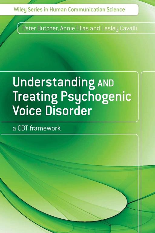 Understanding and Treating Psychogenic Voice Disorder