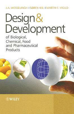 Design &amp; Development of Biological, Chemical, Food and Pharmaceutical Products