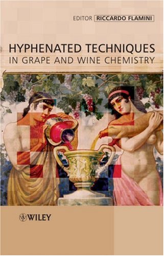 Hyphenated Techniques In Grape And Wine Chemistry