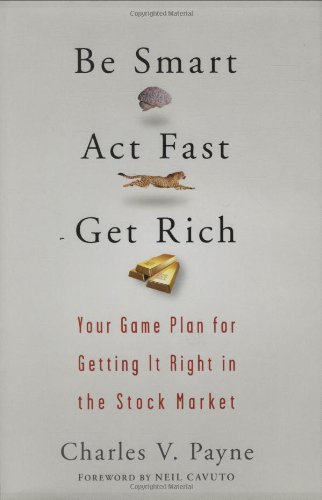 Be Smart, ACT Fast, Get Rich