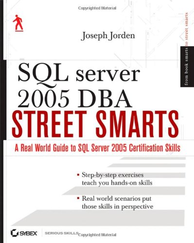 SQL Server 2005 DBA Street Smarts