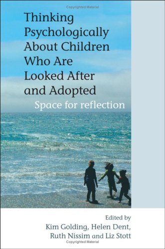 Thinking Psychologically about Children Who Are Looked After and Adopted