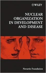 Nuclear Organization in Development and Disease