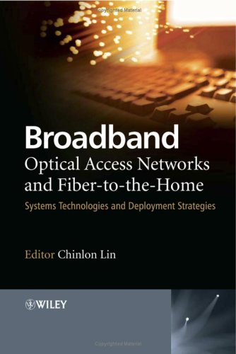 Broadband Optical Access Networks and Fiber-To-The-Home