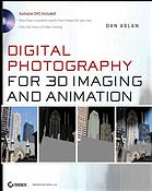 Digital Photography for 3D Imaging and Animation