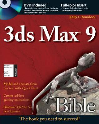 3ds Max 9 Bible [With DVD]