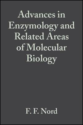 Advances In Enzymology And Related Areas Of Molecular Biology (Advances In Enzymology   And Related Areas Of Molecular Biology) (Volume 8)