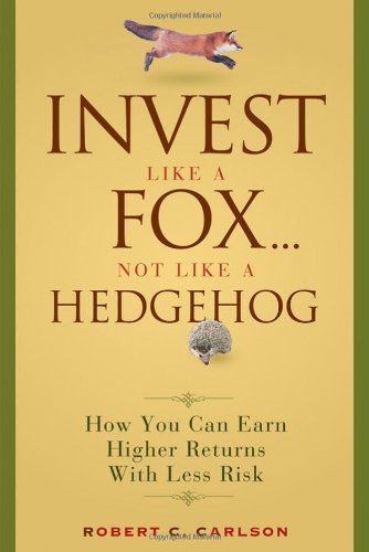 Invest Like a Fox... Not Like a Hedgehog