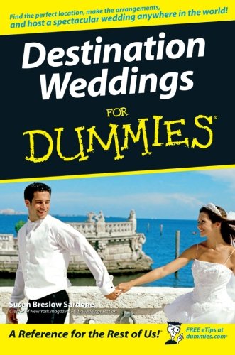 Destination Weddings For Dummies