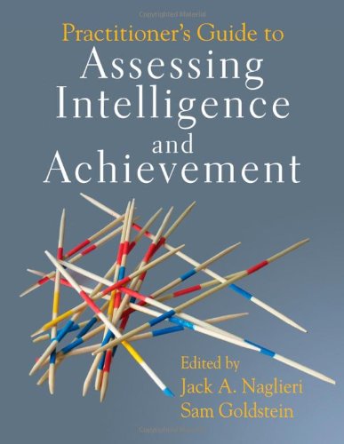 Practitioner's Guide to Assessing Intelligence and Achievement