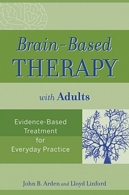 Brain-Based Therapy with Adults