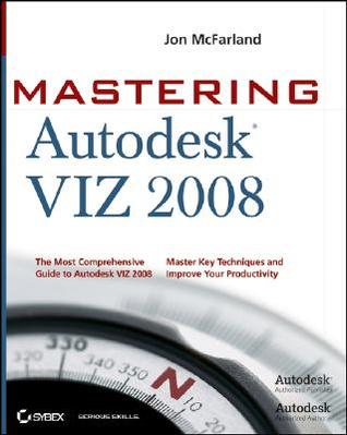 Mastering Autodesk Viz 2008