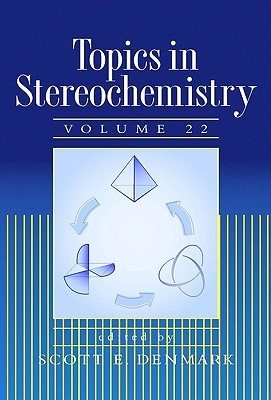 Topics in Stereochemistry, Volume 22