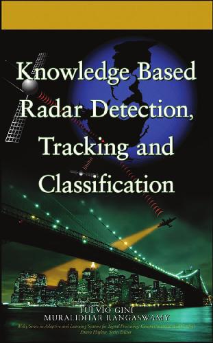 Knowledge Based Radar Detection, Tracking and Classification