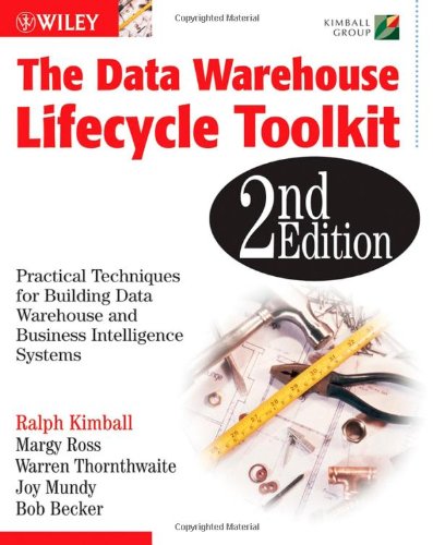 The Data Warehouse Lifecycle Toolkit