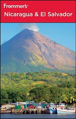 Frommer's Nicaragua &amp; El Salvador