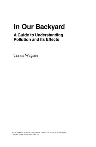 In our backyard : a guide to understanding pollution and its effects