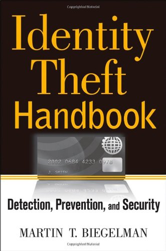 Identity Theft Handbook: Detection, Prevention, and Security