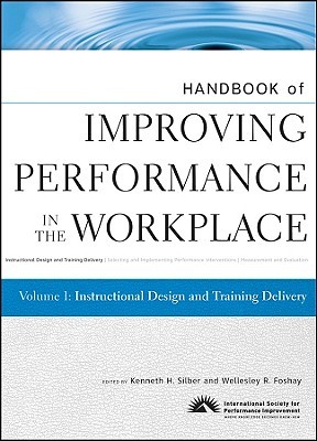 Handbook of Improving Performance in the Workplace, Volume 1