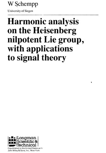 Harmonic Analysis on the Heisenberg Nilpotent Lie Group, with Applications to Signal Theory