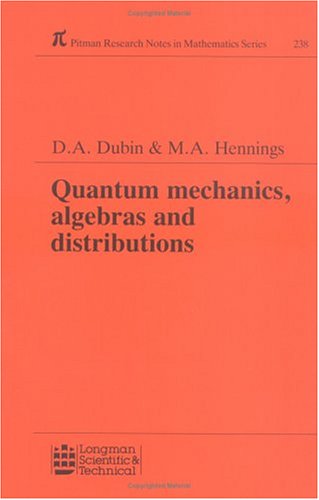 Quantum Mechanics, Algebras, And Distributions