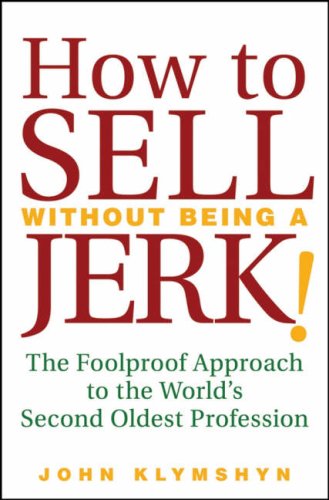 Sell Without Being a Jerk